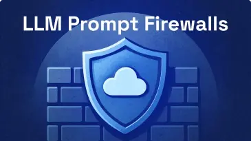 LLM Prompt Firewalls