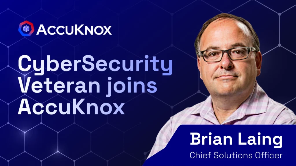 Brian Laing joins AccuKnox